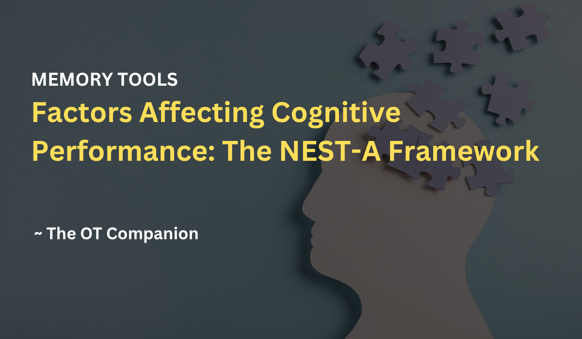 Factors Affecting Cognitive Performance: The NEST-A Framework